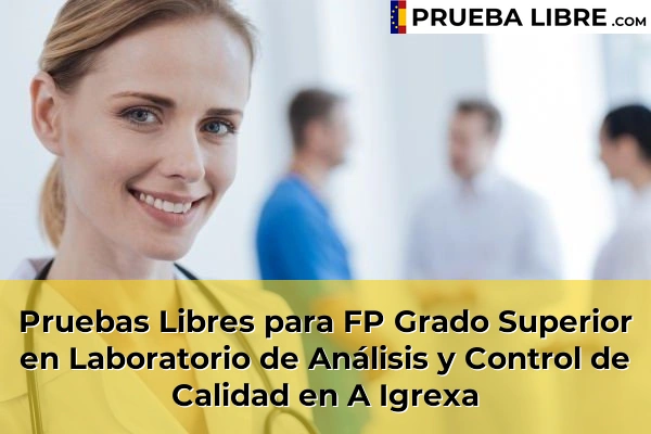 Pruebas Libres para FP Grado Superior en Laboratorio de Análisis y Control de Calidad en As Neves 50 Pruebas Libres para FP Grado Superior en Laboratorio de Análisis y Control de Calidad en A Igrexa