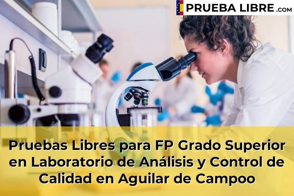Pruebas Libres para FP Grado Superior en Laboratorio de Análisis y Control de Calidad en San Cebrián de Campos 44 Pruebas Libres para FP Grado Superior en Laboratorio de Análisis y Control de Calidad en Aguilar de Campoo
