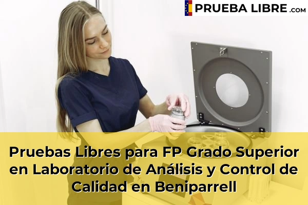 Pruebas Libres para FP Grado Superior en Laboratorio de Análisis y Control de Calidad en Beniparrell