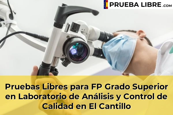 Pruebas Libres para FP Grado Superior en Laboratorio de Análisis y Control de Calidad en El Cantillo