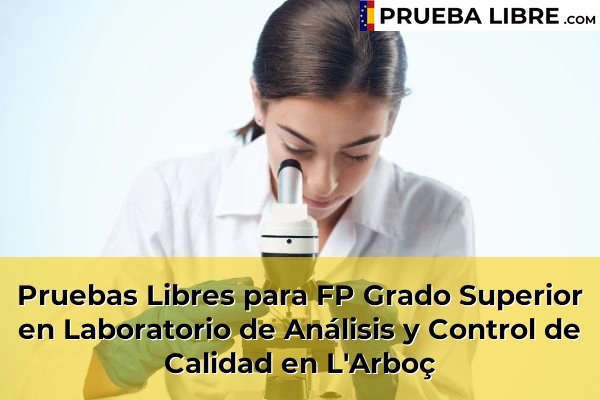 Pruebas Libres para FP Grado Superior en Laboratorio de Análisis y Control de Calidad en Tarragona 56 Pruebas Libres para FP Grado Superior en Laboratorio de Análisis y Control de Calidad en L'Arboç