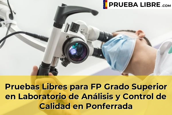 Pruebas Libres para FP Grado Superior en Laboratorio de Análisis y Control de Calidad en La Robla 53 Pruebas Libres para FP Grado Superior en Laboratorio de Análisis y Control de Calidad en Ponferrada