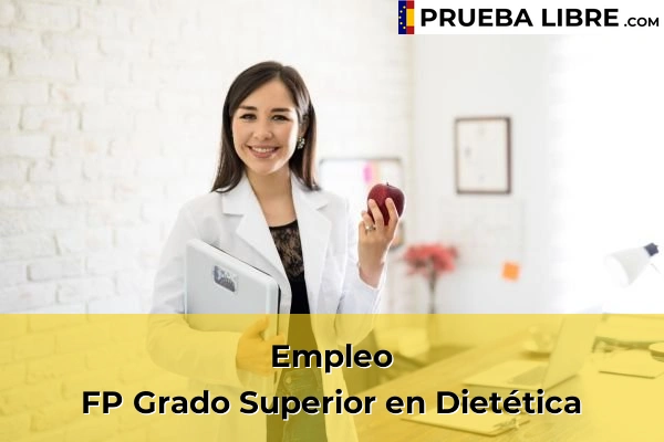 Pruebas Libres en España – Consigue tu título de ESO o FP 105 Empleo FP Grado Superior en Dietética