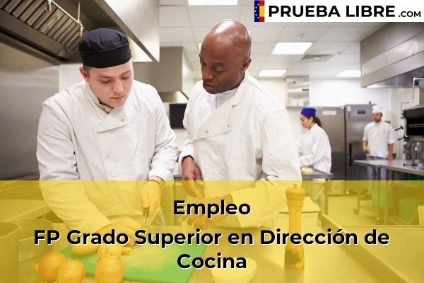 Pruebas Libres en España – Consigue tu título de ESO o FP 106 Empleo FP Grado Superior en Dirección de Cocina