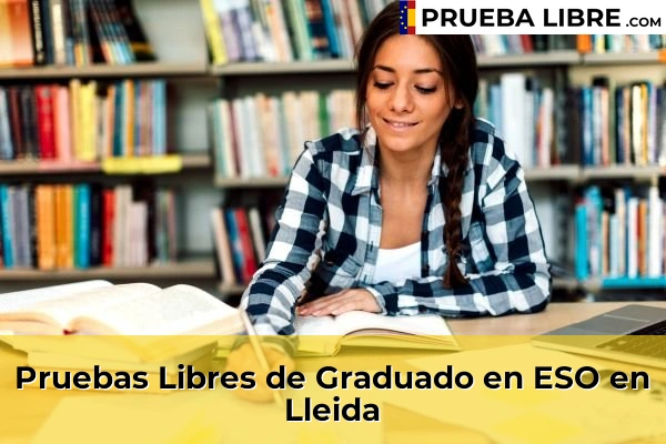 Pruebas de Acceso de Graduado en ESO 31 Pruebas Libres de Graduado en ESO en Lleida