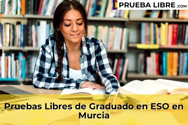 Pruebas de Acceso de Graduado en ESO 36 Pruebas Libres de Graduado en ESO en Murcia