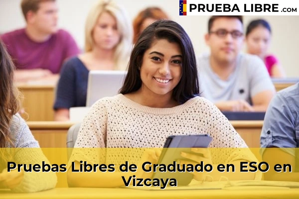 Pruebas de Acceso de Graduado en ESO 51 Pruebas Libres de Graduado en ESO en Vizcaya