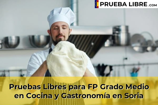 Pruebas Libres FP en Cocina y Gastronomía 44 Pruebas Libres para FP Grado Medio en Cocina y Gastronomía en Soria
