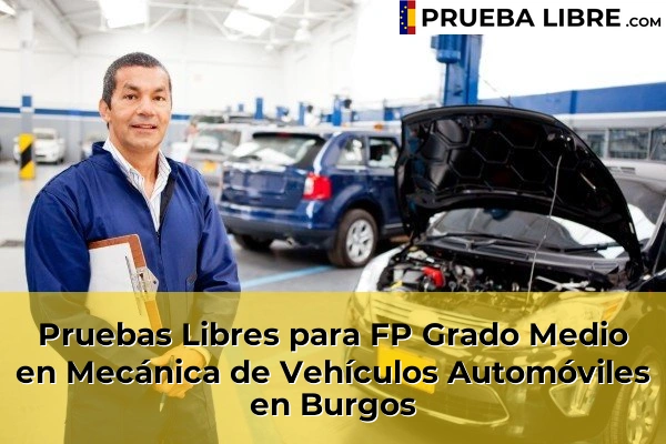 Pruebas Libres FP en Mecánica de Vehículos Automóviles 12 Pruebas Libres para FP Grado Medio en Mecánica de Vehículos Automóviles en Burgos