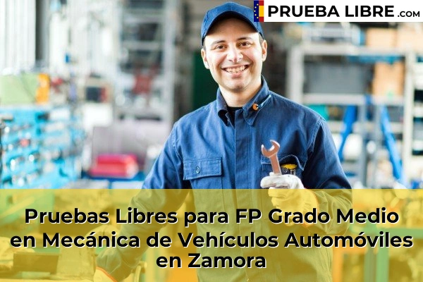 Pruebas Libres FP en Mecánica de Vehículos Automóviles 52 Pruebas Libres para FP Grado Medio en Mecánica de Vehículos Automóviles en Zamora
