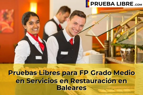 Pruebas Libres para FP Grado Medio en Servicios en Restauración en Baleares