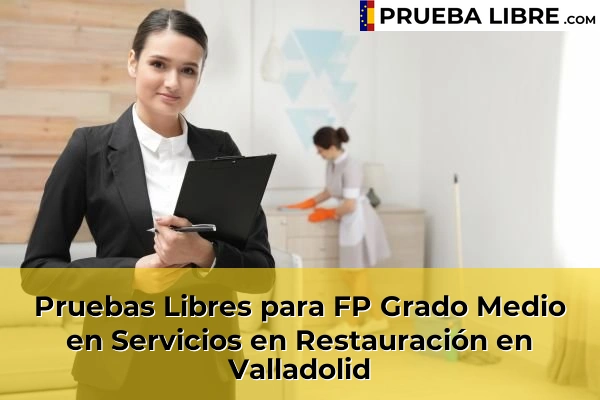 Pruebas Libres para FP Grado Medio en Servicios en Restauración en Valladolid