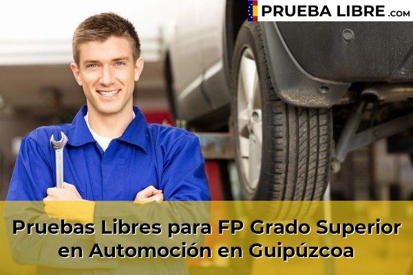 Pruebas Libres FP en Automoción 24 Pruebas Libres para FP Grado Superior en Automoción en Guipúzcoa