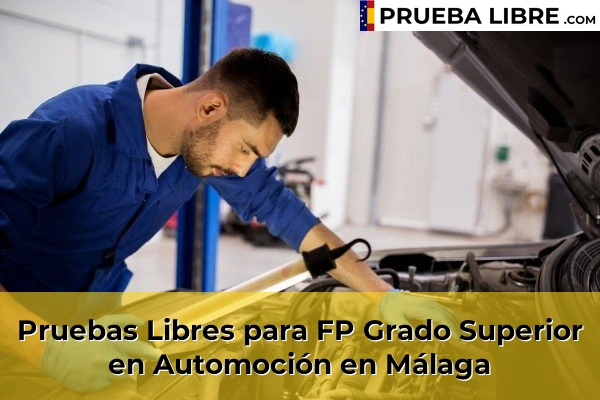 Pruebas Libres FP en Automoción 34 Pruebas Libres para FP Grado Superior en Automoción en Málaga