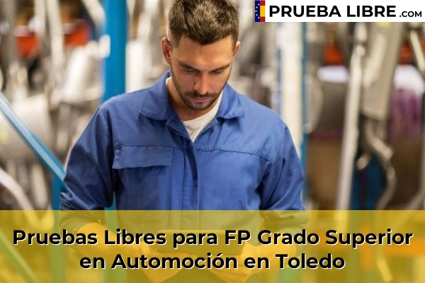 Pruebas Libres FP en Automoción 48 Pruebas Libres para FP Grado Superior en Automoción en Toledo