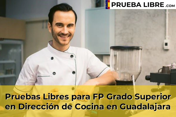 Pruebas Libres para FP Grado Superior en Dirección de Cocina en Guadalajara