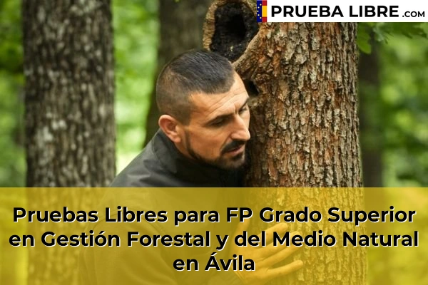 Pruebas Libres para FP Grado Superior en Gestión Forestal y del Medio Natural en Ávila