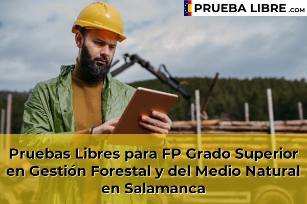 Pruebas Libres para FP Grado Superior en Gestión Forestal y del Medio Natural en Salamanca