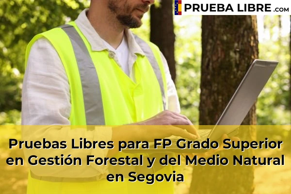Pruebas Libres para FP Grado Superior en Gestión Forestal y del Medio Natural en Segovia