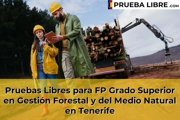 Pruebas Libres para FP Grado Superior en Gestión Forestal y del Medio Natural en Tenerife
