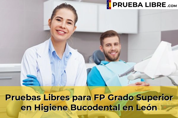 Pruebas Libres FP en Higiene Bucodental 30 Pruebas Libres para FP Grado Superior en Higiene Bucodental en León