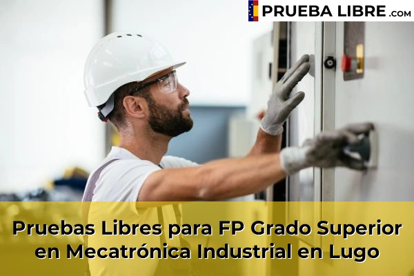 Pruebas Libres para FP Grado Superior en Mecatrónica Industrial en Lugo